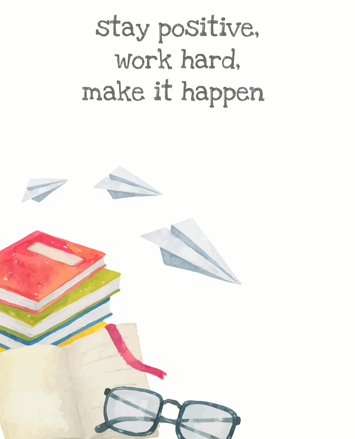 Motivational quote: “Stay positive, work hard, make it happen”